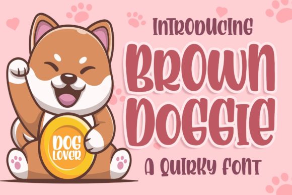 Brown Doggie: The Font That Brings Playfulness to Your Campaign