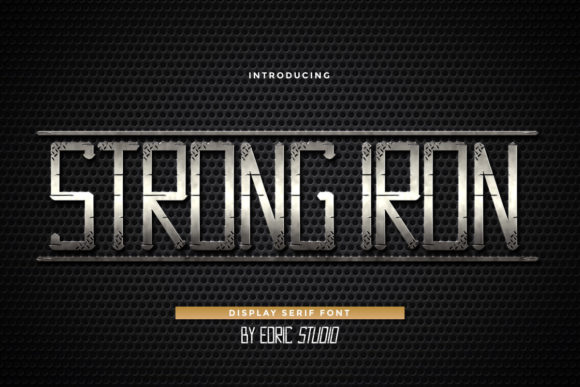 Strong Iron: The Font That Speaks with Confidence
